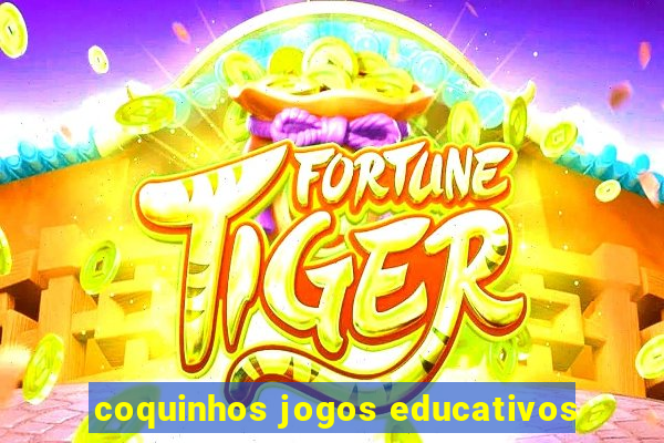 coquinhos jogos educativos